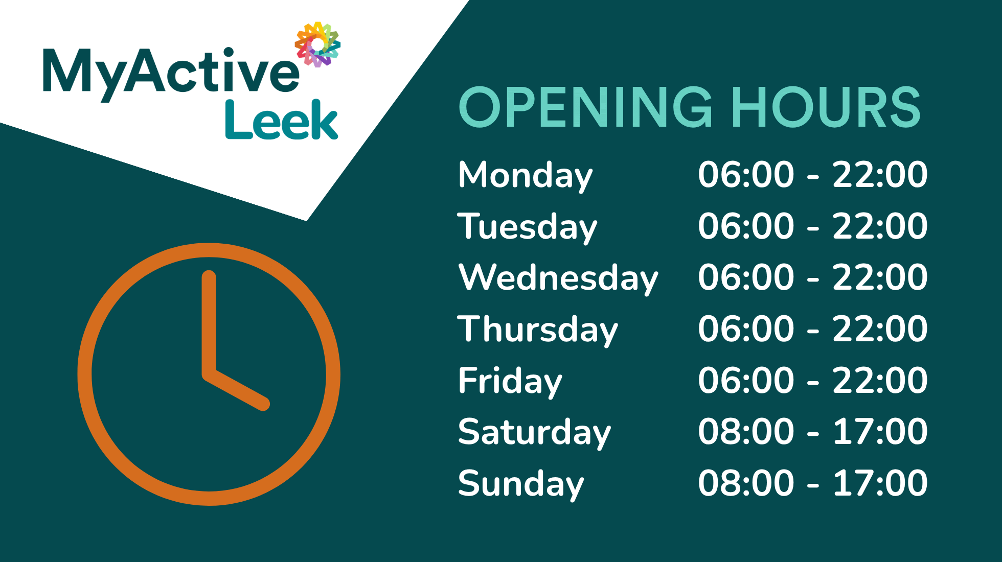 Open hours Mon to Fri 06:00 - 22:00, Sat & Sun 08:00 - 17:00
