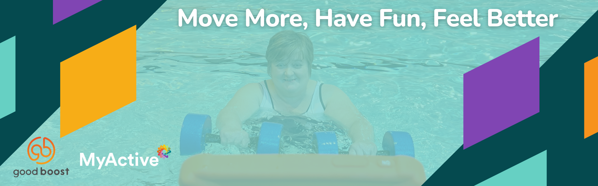 move more, have fun, feel better